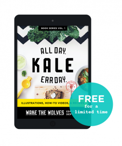 Kale. All Day. Err Day. | Wake the Wolves