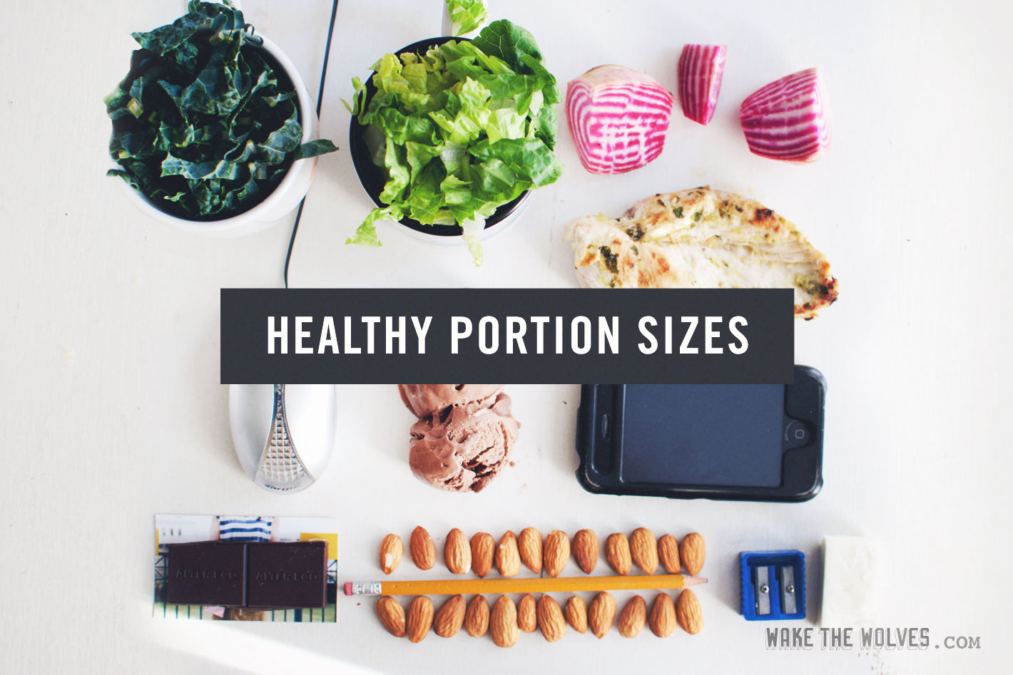 Healthy Portion Sizes  - Wake the Wolves