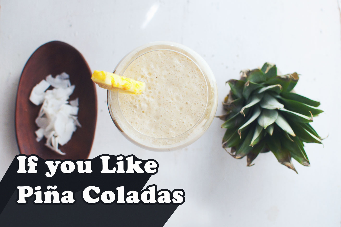 How to Make a Piña Colada Healthy | Wake the Wolves