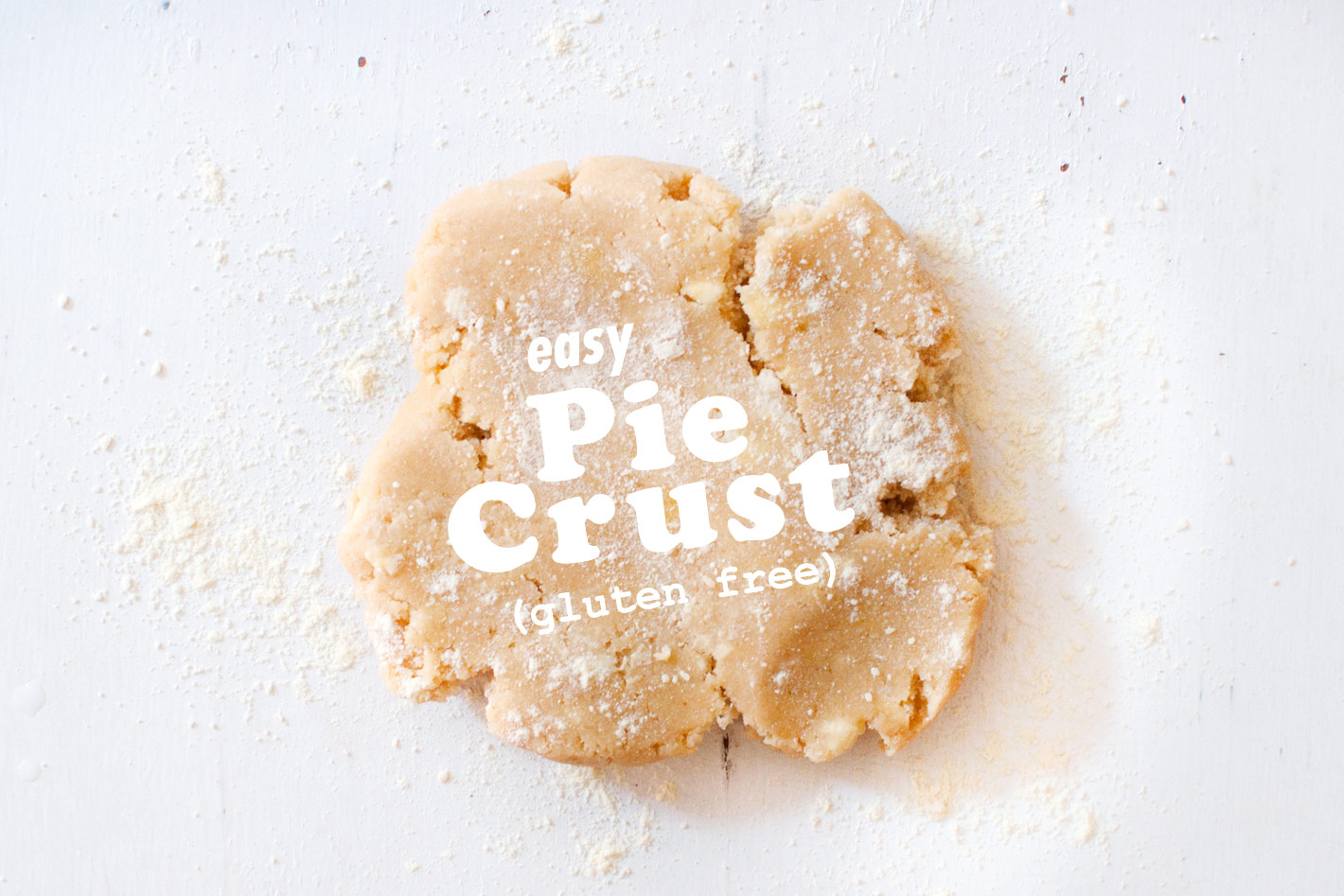 Gluten-Free Pie Crust | Wake the Wolves